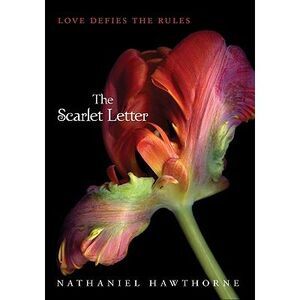 The Scarlet Letter -- Nathaniel Hawthorne